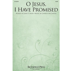 O Jesus, I Have Promised