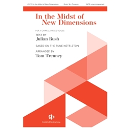 In The Midst Of New Dimensions - SATB