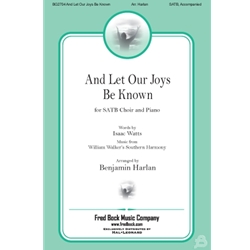 And Let Our Joys Be Known - SATB