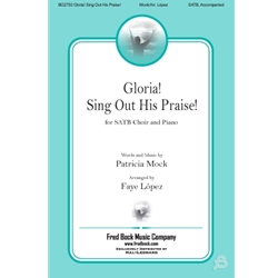 Gloria, Sing Out His Praise - SATB