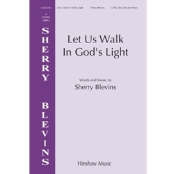 Let Us Walk In God's Light - SATB