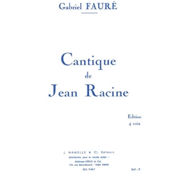 Cantique de Jean Racine, Op.11 - SATB