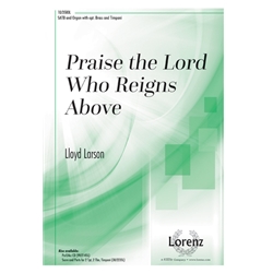 Praise the Lord Who Reigns Above