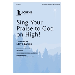 Sing Your Praise to God on High! - SATB