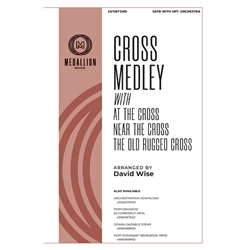 Cross Medley<br>(with At The Cross, Near the Cross, The Old Rugged Cross)