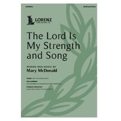 The Lord Is My Strength and Song - SATB