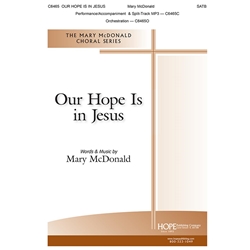 Our Hope Is in Jesus - SATB