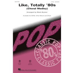 Like, Totally '80s<br>(Choral Medley)