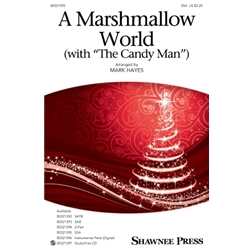 A Marshmallow World (with “The Candy Man”)