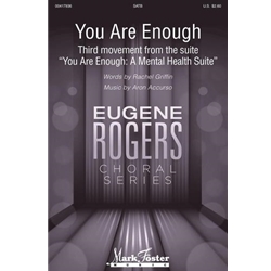 You Are Enough<br>(Third Movement from <em>You Are Enough: A Mental Health Suite</em>)