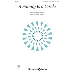 A Family Is A Circle - Unison/opt. 2-Part Treble