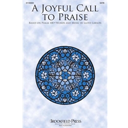 A Joyful Call to Praise - SATB