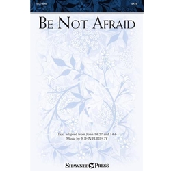 Be Not Afraid