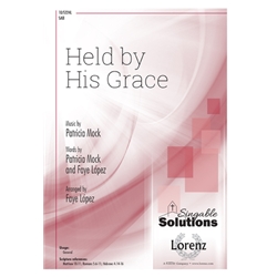 Held By His Grace - SAB