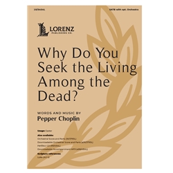 Why Do You Seek the Living Among the Dead?