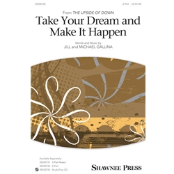 Take Your Dream and Make It Happen