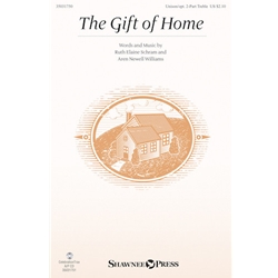 The Gift of Home - Unison/opt. 2-Part Treble