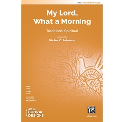 My Lord, What a Morning - 2-Part