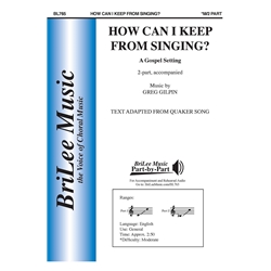 How Can I Keep From Singing?<br>A Gospel Setting