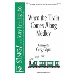 When the Train Comes Along Medley - 2-Part