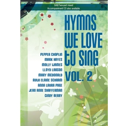 Hymns We Love to Sing - Volume 2