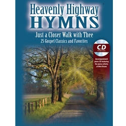 Heavenly Highway Hymns: Just a Closer Walk with Thee