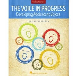 The Voice In Progress: Developing Adolescent Voices