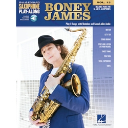 Boney James: Saxophone Play-Along Volume 13