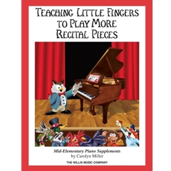 Teaching Little Fingers More Recital Pieces