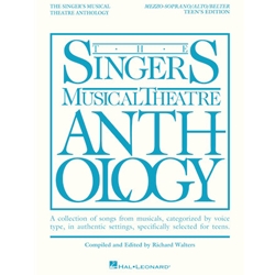 The Singer's Musical Theatre Anthology: Mezzo-Soprano/Alto/Belter, Teen's Edition