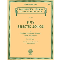 Fifty Selected Songs by Schubert, Schumann, Brahms, Wolf, and Strauss