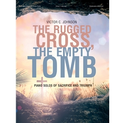 The Rugged Cross, The Empty Tomb