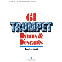 61 Trumpet Hymns & Descants, Volume 1