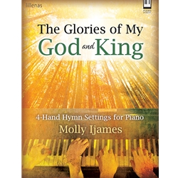 The Glories of My God and King