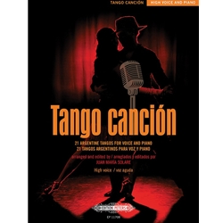 Tango canción: 21 Argentine Tangos for Voice and Piano